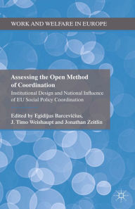 Title: Assessing the Open Method of Coordination: Institutional Design and National Influence of EU Social Policy Coordination, Author: E. Barcevicius