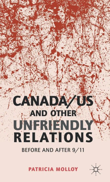 Canada/US and Other Unfriendly Relations: Before and After 9/11