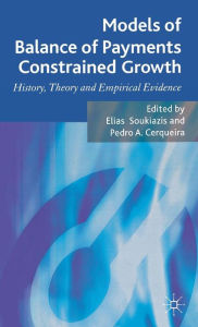 Title: Models of Balance of Payments Constrained Growth: History, Theory and Empirical Evidence, Author: E. Soukiazis