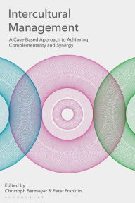 Intercultural Management: A Case-Based Approach to Achieving Complementarity and Synergy