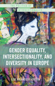 Title: Gender Equality, Intersectionality, and Diversity in Europe, Author: Kenneth A. Loparo