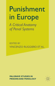 Title: Punishment in Europe: A Critical Anatomy of Penal Systems, Author: Vincenzo Ruggiero