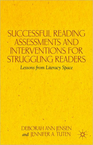 Successful Reading Assessments and Interventions for Struggling Readers: Lessons from Literacy Space