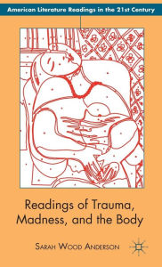 Title: Readings of Trauma, Madness, and the Body, Author: S. Anderson