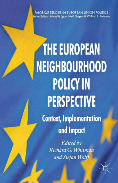 The European Neighbourhood Policy Perspective: Context, Implementation and Impact