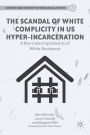 Alternative view 2 of The Scandal of White Complicity in US Hyper-incarceration: A Nonviolent Spirituality of White Resistance