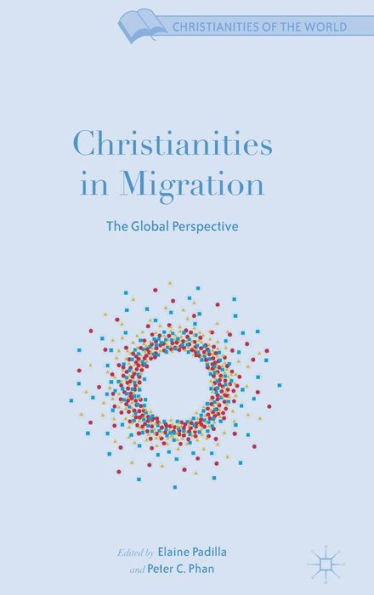 Christianities in Migration: The Global Perspective