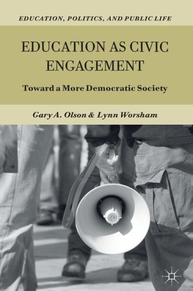 Education as Civic Engagement: Toward a More Democratic Society