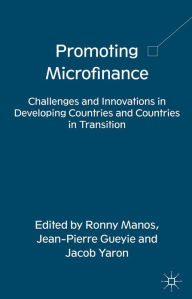 Title: Promoting Microfinance: Challenges and Innovations in Developing Countries and Countries in Transition, Author: Yong Qiang Han