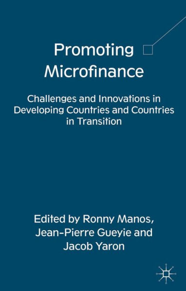 Promoting Microfinance: Challenges and Innovations in Developing Countries and Countries in Transition