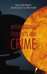 Title: International Students and Crime, Author: H. Forbes-Mewett