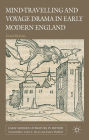 Alternative view 2 of Mind-Travelling and Voyage Drama in Early Modern England