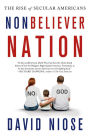 Nonbeliever Nation: The Rise of Secular Americans