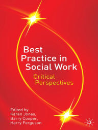 Title: Best Practice in Social Work: Critical Perspectives, Author: Karen Jones