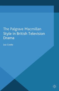 Title: Style in British Television Drama, Author: L. Cooke