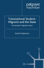 Transnational Student-Migrants and the State: The Education-Migration Nexus