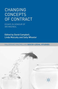 Title: Changing Concepts of Contract: Essays in Honour of Ian Macneil, Author: David Campbell