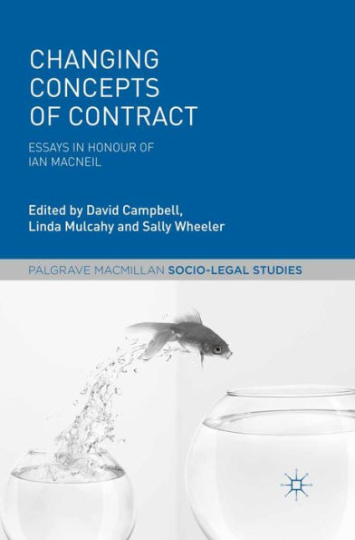 Changing Concepts of Contract: Essays in Honour of Ian Macneil