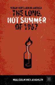 Title: The Long, Hot Summer of 1967: Urban Rebellion in America, Author: M. McLaughlin