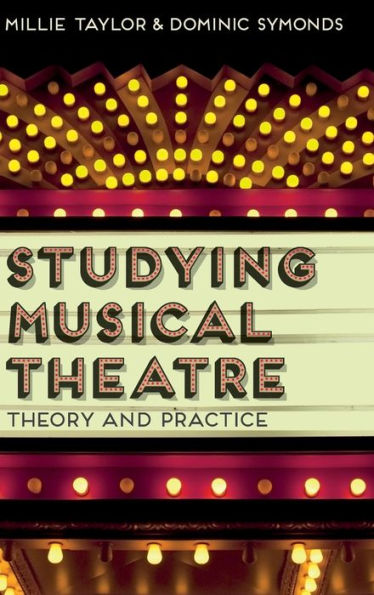 Studying Musical Theatre: Theory and Practice