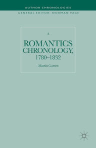 Title: A Romantics Chronology, 1780-1832, Author: Martin Garrett