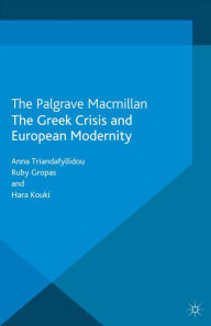 Title: The Greek Crisis and European Modernity, Author: Anna Triandafyllidou