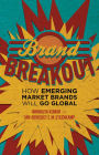 Alternative view 2 of Brand Breakout: How Emerging Market Brands Will Go Global