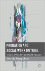 Probation and Social Work on Trial: Violent Offenders and Child Abusers