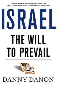 Title: Israel: The Will to Prevail, Author: Danny Danon