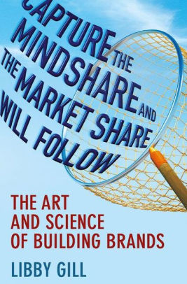 Capture The Mindshare And The Market Share Will Follow The Art
