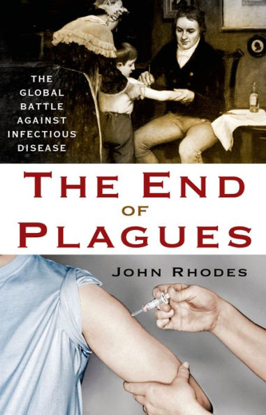 The End of Plagues: Global Battle Against Infectious Disease