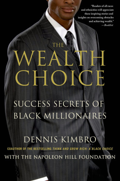 The Wealth Choice: Success Secrets of Black Millionaires