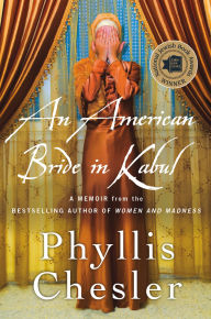 Title: AMERICAN BRIDE IN KABUL, Author: PHYLLIS CHESLER