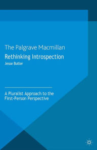 Title: Rethinking Introspection: A Pluralist Approach to the First-Person Perspective, Author: J. Butler