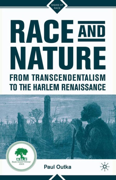 Race and Nature from Transcendentalism to the Harlem Renaissance