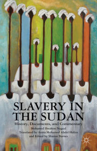 Title: Slavery in the Sudan: History, Documents, and Commentary, Author: Asma Mohamed Abdel Halim