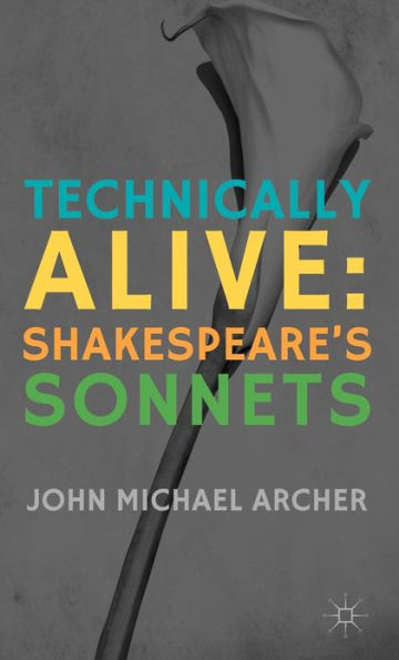 Technically Alive: Shakespeare's Sonnets