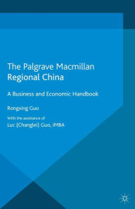 Title: Regional China: A Business and Economic Handbook, Author: Rongxing Guo