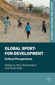 Title: Global Sport-for-Development: Critical Perspectives, Author: Daryl Adair