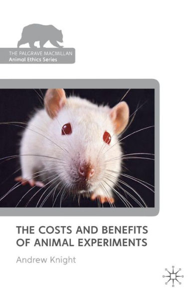 The Costs and Benefits of Animal Experiments