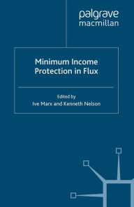 Title: Minimum Income Protection in Flux, Author: I. Marx