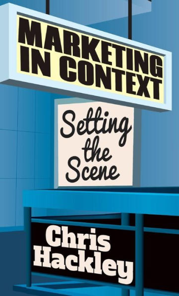 Marketing in Context: Setting the Scene