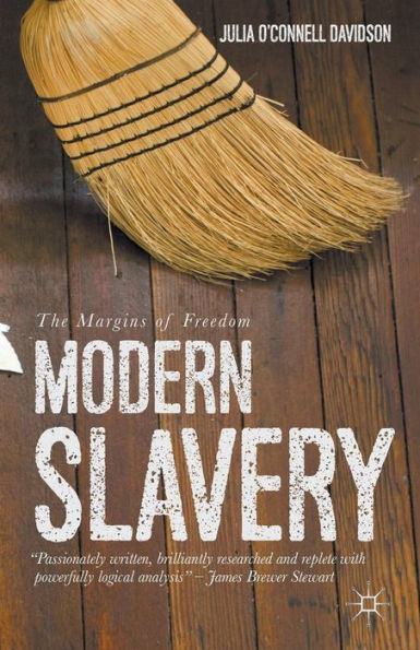 Modern Slavery: The Margins of Freedom