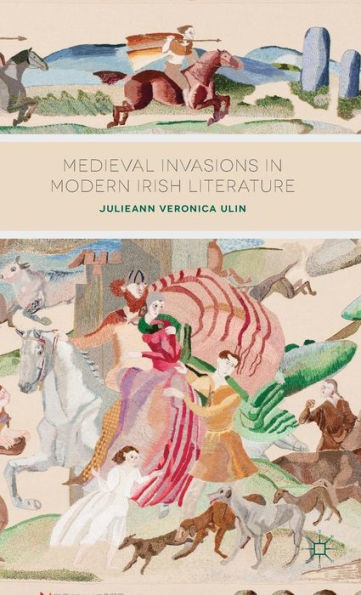 Medieval Invasions Modern Irish Literature