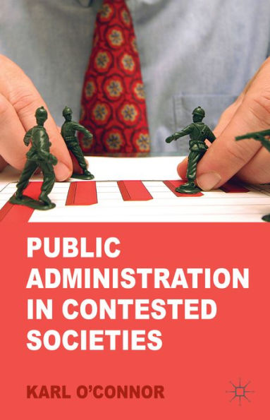 Public Administration Contested Societies