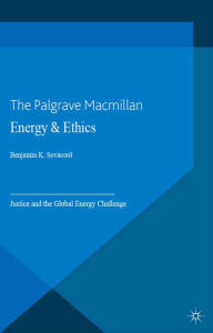 Title: Energy and Ethics: Justice and the Global Energy Challenge, Author: Benjamin K. Sovacool