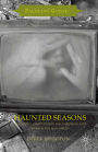 Haunted Seasons: Television Ghost Stories for Christmas and Horror for Halloween