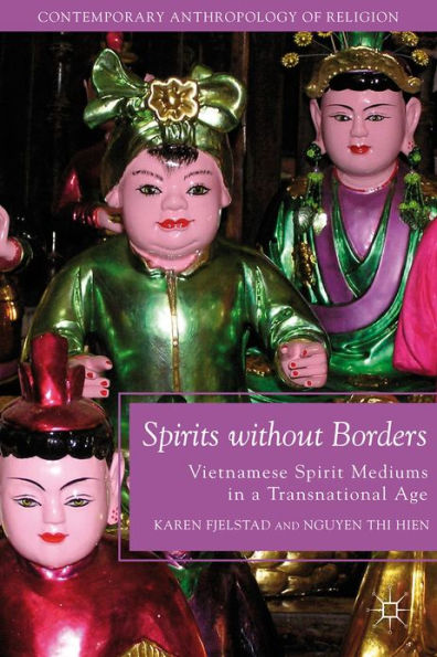 Spirits without Borders: Vietnamese Spirit Mediums a Transnational Age