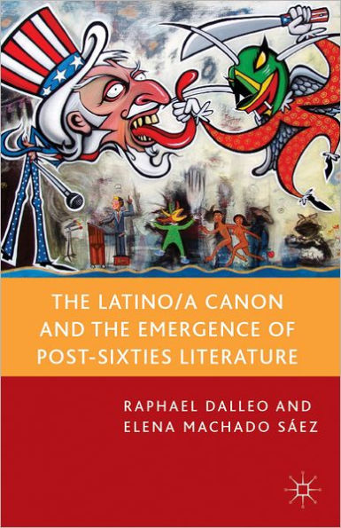 The Latino/a Canon and the Emergence of Post-Sixties Literature