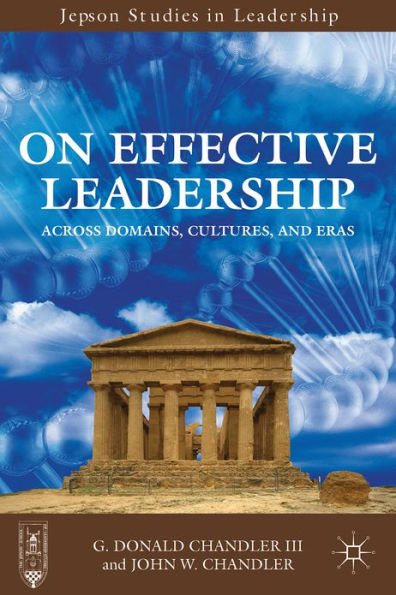 On Effective Leadership: Across Domains, Cultures, and Eras
